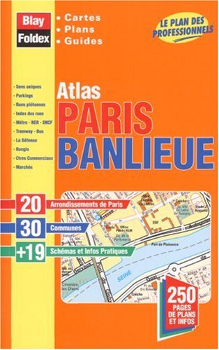 Atlas routiers : Atlas Paris + Banlieue : 30 Communes