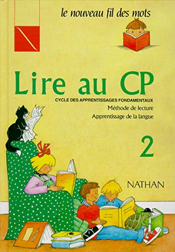 LIRE AU CP. Volume 2, Méthode de lecture, Apprentissage de la langue