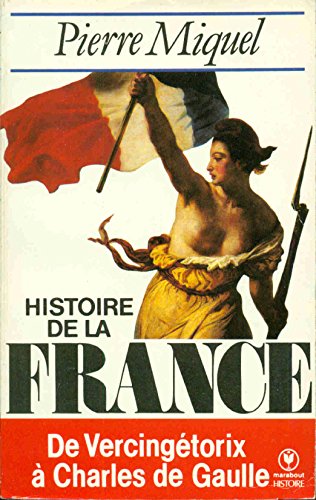 Histoire de France : de Vercingetorix à De Gaulle