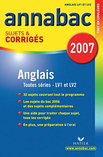 Annabac 2007 Anglais LV1 LV2 sujets et corrigés