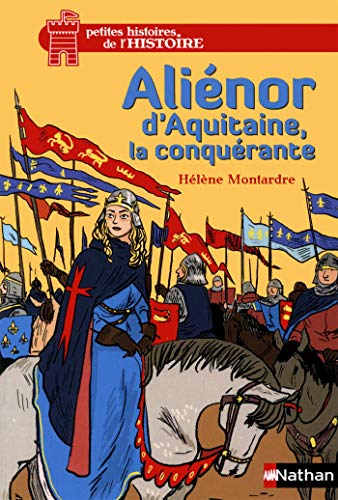 Aliénor d'Aquitaine, la conquérante - Dès 12 ans (11)