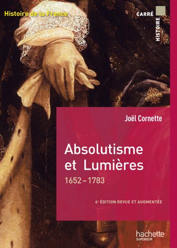 Absolutisme et Lumières 1652 - 1783