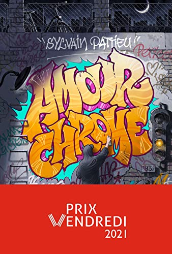 Amour chrome - Prix Vendredi 2021