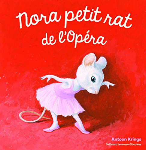 Les Drôles de Petites Bêtes - Nora Petit Rat de L'Opera - Dès 3 ans