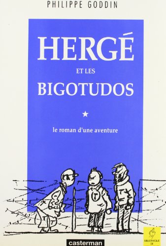 Hergé et les bigotudos, le roman d'une aventure
