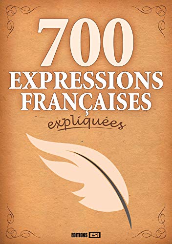 700 expressions françaises expliquées