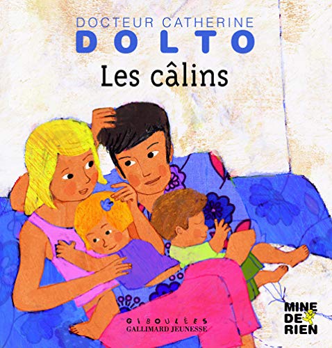 Les câlins - Docteur Catherine Dolto - de 2 à 7 ans