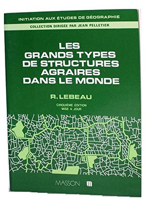 Les grands types de structures agraires dans le monde