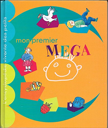 "Mon premier Mega". L'Encyclopédie vivante des Petits