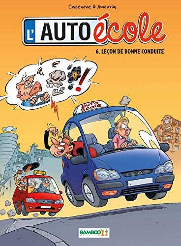 L'Auto-école - tome 06: Leçon de bonne conduite
