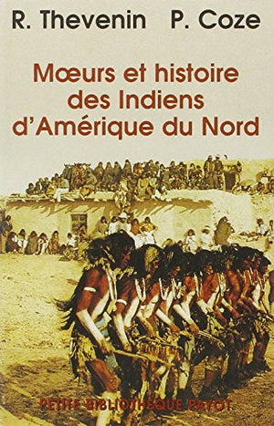 Mœurs et histoire des Indiens d'Amérique du Nord