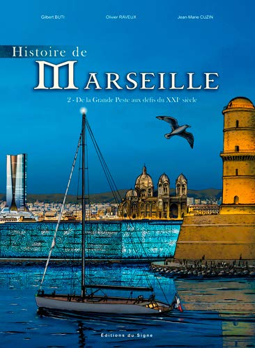 Histoire De Marseille-De La Grande Peste Au Défis