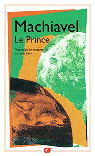 Le Prince: TRADUCTION ET PRESENTATION PAR YVES LEVY