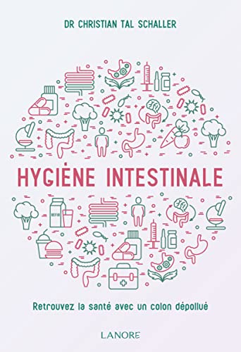 Hygiène intestinale: Retrouvez la santé avec un colon dépollué