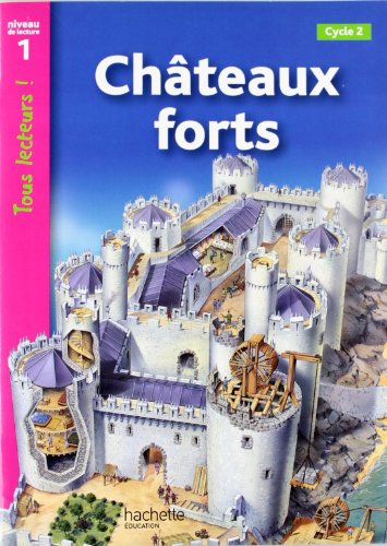 Châteaux forts Niveau 1 - Tous lecteurs ! - Ed.2010