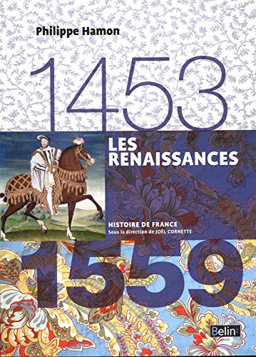 Les Renaissances (1453-1559): Version compacte