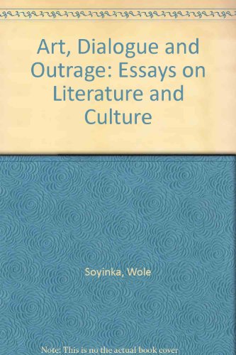 Art, Dialogue and Outrage: Essays on Literature and Culture