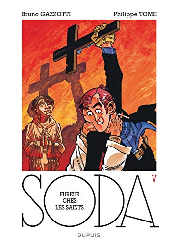 Soda, tome 5 : Fureur chez les saints