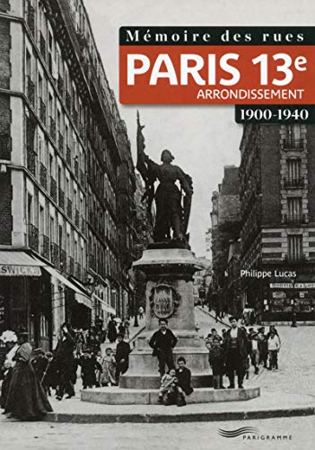 Mémoire des rues - Paris 13e arrondissement (1900-1940)