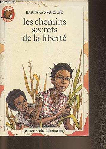 Chemins secrets de la liberte (Les): - AVENTURE, JUNIOR DES 10/11 ANS