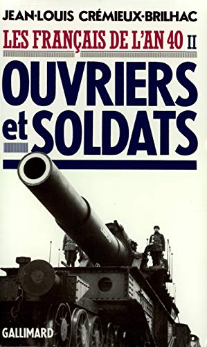 Les français de l'an quarante. Ouvriers et soldats