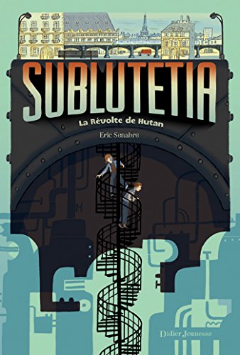 Sublutetia - La révolte de Hutan (T1)