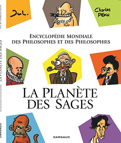 La Planète des sages T1 - Encyclopédie mondiale des philosophes et des philosophies