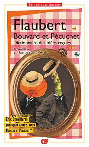 Bouvard et Pécuchet: Dictionnaire des idées reçues
