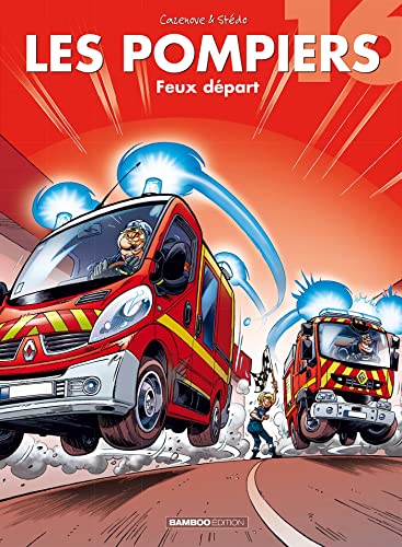 Les Pompiers - tome 16: Feux départ