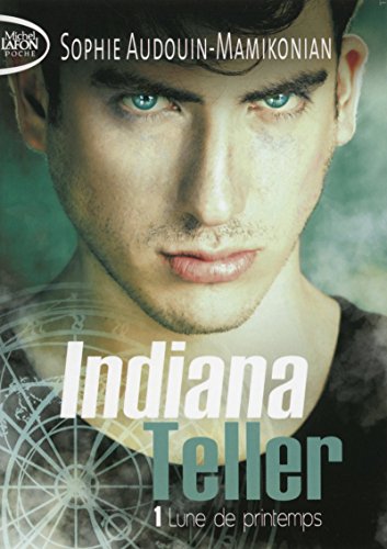 Indiana Teller - tome 1 Lune de printemps (01)