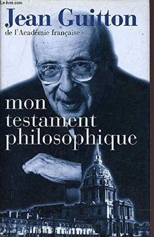 Mon testament philosophique