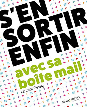 S'en sortir enfin avec sa boite mail