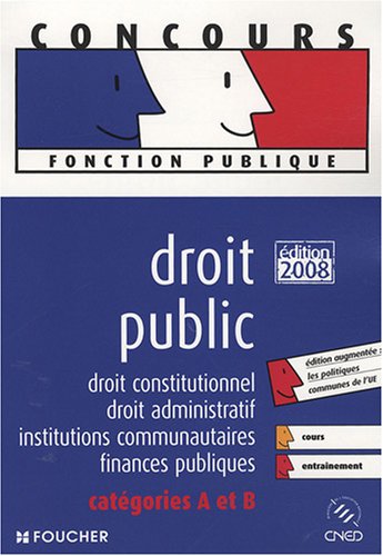 DROIT PUBLIC CATEGORIE A ET B ED. 2008-2009 (Ancienne Edition)