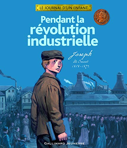 Pendant la révolution industrielle: Joseph, Le Creusot, 1868-1872