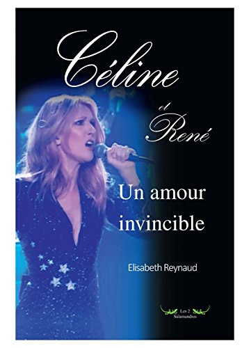 Celine et Rene, un amour invincible
