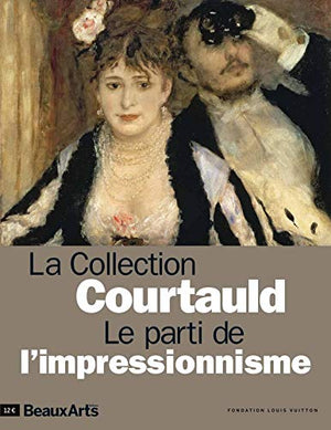 La collection Courtauld. Le parti de l'impressionnisme