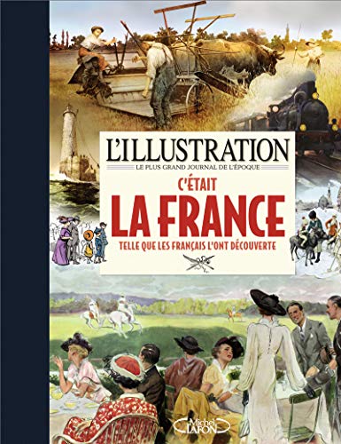 L'Illustration - C'était la France