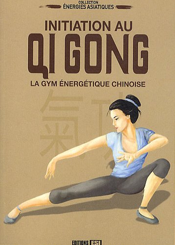 Initiation au Qi Gong