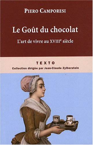 Le Goût du chocolat: L'art de vivre au siècle des Lumières
