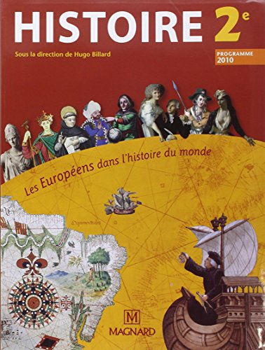 Histoire 2e: Les Européens dans l'histoire du monde, programme 2010, petit format