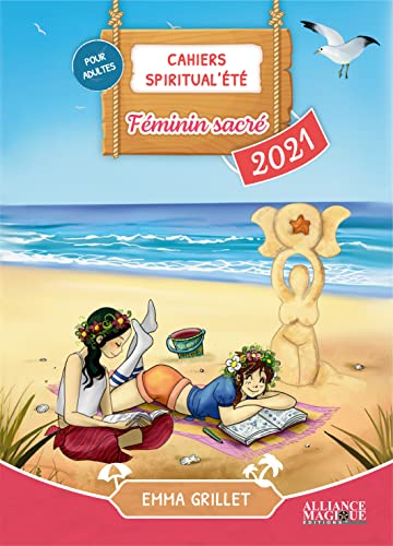 Cahiers Spiritual'été 2021 : Féminin sacré