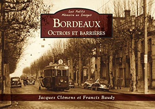 Bordeaux: Octrois et barrières