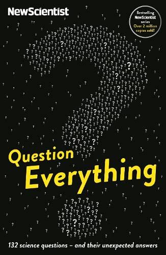 Question Everything: 132 science questions – and their unexpected answers