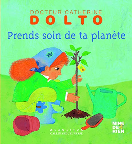 Prends soin de ta planète - Docteur Catherine Dolto - de 2 à 7 ans