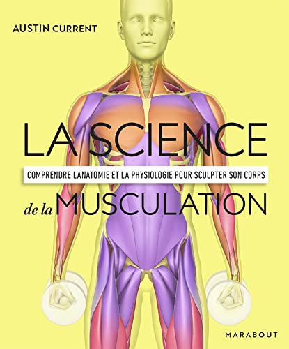 La science de la musculation: Comprendre l'anatomie et la physiologie pour sculpter son corps