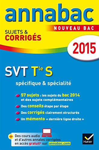 Annales Annabac 2015 SVT Tle S spécifique & spécialité: sujets et corrigés du bac - Terminale S
