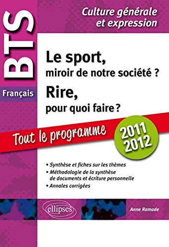 1 le Rire Pourquoi Faire? 2 le Sport Miroir de la Societe? Tout Sur les Themes Bts Français Ann.Co.