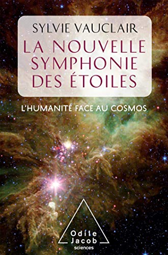 La Nouvelle symphonie des étoiles: L'Humanité face au cosmos