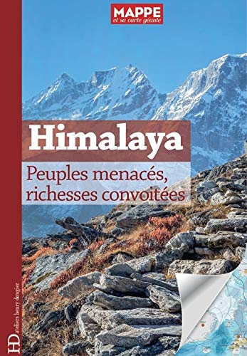 Himalaya. Peuples menacés, richesses convoitées