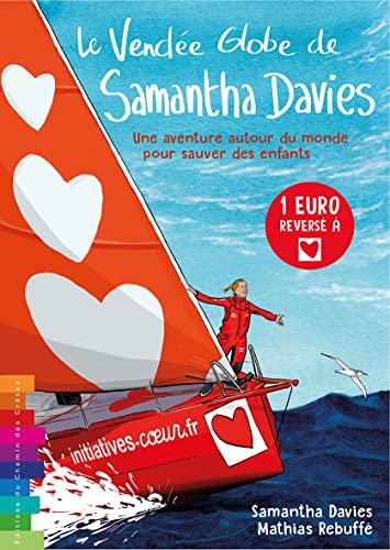 Le Vendée Globe de Samantha Davies: Une aventure autour du monde pour sauver des enfants